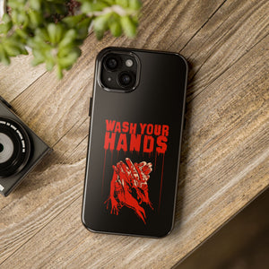 Wash Your Hands Tough Phone Case (iPhone & Samsung)