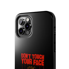 Load image into Gallery viewer, Don't Touch Your Face Tough Phone Case (iPhone &amp; Samsung)