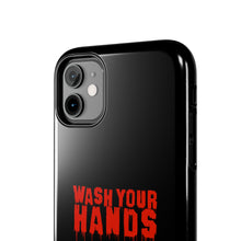 Load image into Gallery viewer, Wash Your Hands Tough Phone Case (iPhone &amp; Samsung)