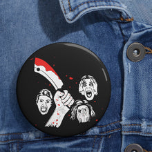 Load image into Gallery viewer, The Horror Pin (Various Sizes)