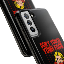 Load image into Gallery viewer, Don&#39;t Touch Your Face v.2 Tough Phone Case (iPhone &amp; Samsung)