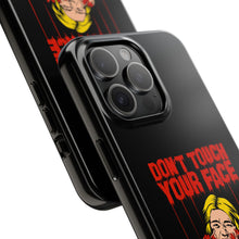 Load image into Gallery viewer, Don&#39;t Touch Your Face v.2 Tough Phone Case (iPhone &amp; Samsung)