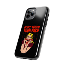 Load image into Gallery viewer, Don&#39;t Touch Your Face v.2 Tough Phone Case (iPhone &amp; Samsung)