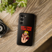 Load image into Gallery viewer, Don&#39;t Touch Your Face v.2 Tough Phone Case (iPhone &amp; Samsung)