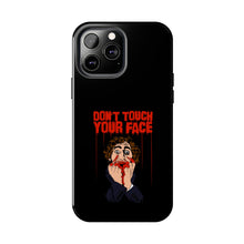 Load image into Gallery viewer, Don't Touch Your Face Tough Phone Case (iPhone &amp; Samsung)