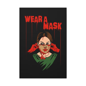 Wear a Mask Canvas Print (Various Sizes)