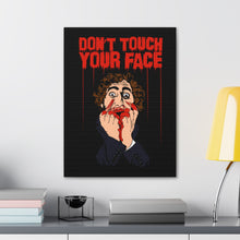 Load image into Gallery viewer, Don&#39;t Touch Your Face Canvas Print (Various Sizes)