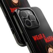 Load image into Gallery viewer, Wear a Mask Tough Phone Case (iPhone &amp; Samsung)