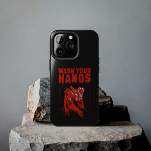 Wash Your Hands Tough Phone Case (iPhone & Samsung)