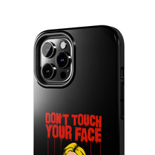 Load image into Gallery viewer, Don&#39;t Touch Your Face v.2 Tough Phone Case (iPhone &amp; Samsung)