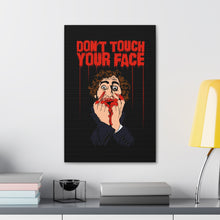 Load image into Gallery viewer, Don&#39;t Touch Your Face Canvas Print (Various Sizes)