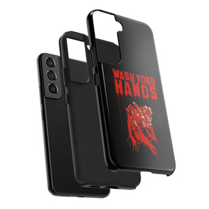 Wash Your Hands Tough Phone Case (iPhone & Samsung)