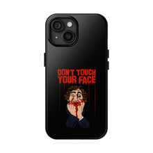 Load image into Gallery viewer, Don't Touch Your Face Tough Phone Case (iPhone &amp; Samsung)