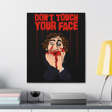 Load image into Gallery viewer, Don&#39;t Touch Your Face Canvas Print (Various Sizes)