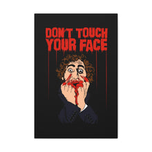 Load image into Gallery viewer, Don&#39;t Touch Your Face Canvas Print (Various Sizes)