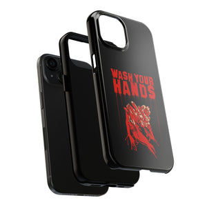 Wash Your Hands Tough Phone Case (iPhone & Samsung)