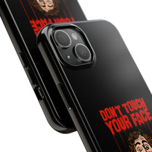 Load image into Gallery viewer, Don't Touch Your Face Tough Phone Case (iPhone &amp; Samsung)