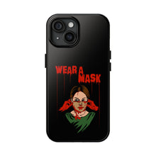 Load image into Gallery viewer, Wear a Mask Tough Phone Case (iPhone &amp; Samsung)