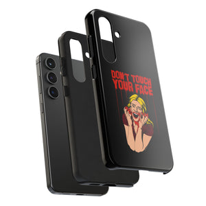 Don't Touch Your Face v.2 Tough Phone Case (iPhone & Samsung)