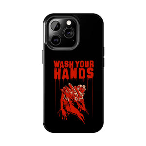 Wash Your Hands Tough Phone Case (iPhone & Samsung)