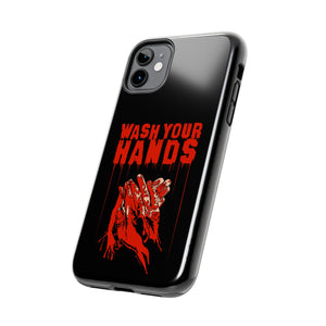 Wash Your Hands Tough Phone Case (iPhone & Samsung)