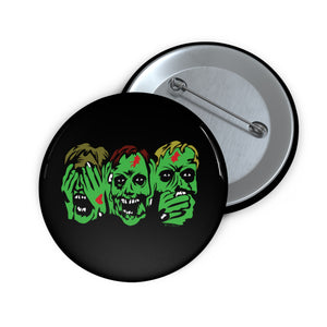 3 Zombies Pin (Various Sizes)