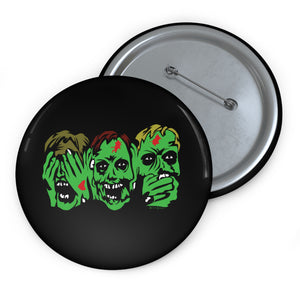 3 Zombies Pin (Various Sizes)