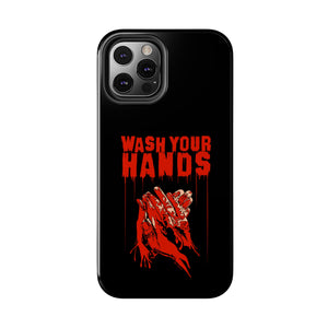 Wash Your Hands Tough Phone Case (iPhone & Samsung)