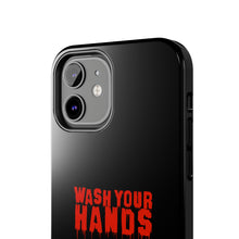 Load image into Gallery viewer, Wash Your Hands Tough Phone Case (iPhone &amp; Samsung)