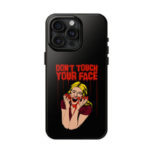 Load image into Gallery viewer, Don&#39;t Touch Your Face v.2 Tough Phone Case (iPhone &amp; Samsung)