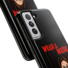 Load image into Gallery viewer, Wear a Mask Tough Phone Case (iPhone &amp; Samsung)