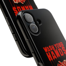Load image into Gallery viewer, Wash Your Hands Tough Phone Case (iPhone &amp; Samsung)