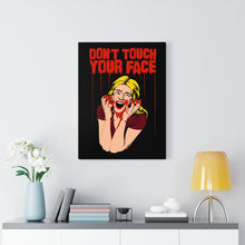 Load image into Gallery viewer, Don&#39;t Touch Your Face Canvas Print (Various Sizes)
