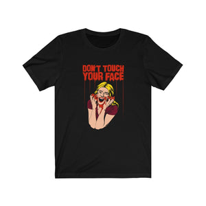 Don't Touch Your Face Cotton Tee (XS-3XL)